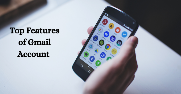 Top Features of Gmail Account