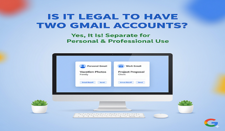 Is It Legal to Have Two Gmail Accounts?
